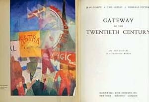 Gateway to the Twentieth Century: Art and Culture in a Changing World. (Signed by Peter Selz).