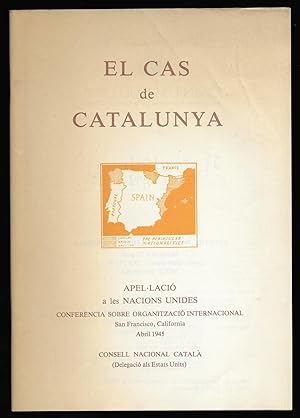 Cas de Catalunya, El. Apel·lació a les Nacions Unides. Facsímil 1945