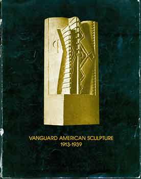 Bild des Verkufers fr Vanguard American Sculpture 1913-1939. (Exhibition: September 16 - November 4, 1979). zum Verkauf von Wittenborn Art Books