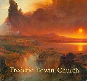 Seller image for Frederic Edwin Church. (Prepared in connection with an exhibition at the National Gallery of Art from Oct. 8, 1989 to Jan. 28, 1990.) for sale by Wittenborn Art Books