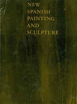 Seller image for New Spanish Painting And Sculpture. [Exhibition catalogue]. for sale by Wittenborn Art Books