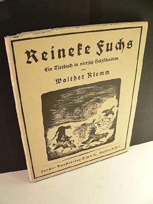 Bild des Verkufers fr Reineke Fuchs - Ein Tierbuch in 40 Holzschnitten von Walther Klemm. Mit einem Geleitwort von Edwin Redslob und Textworte nach Goethes Dichtung. zum Verkauf von Antiquariat Berghammer