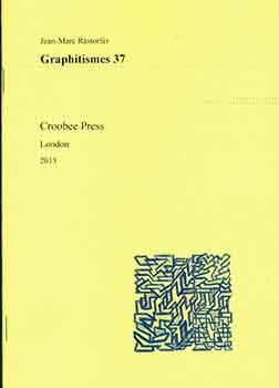 Graphitismes 37. (Signed by Jean-Marc Rastorfer).