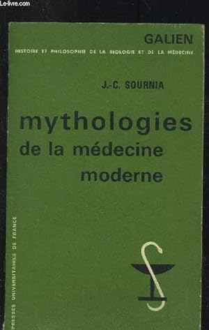 Bild des Verkufers fr Mythologies de la mdecine moderne : Esai sur le corps et la raison zum Verkauf von Le-Livre