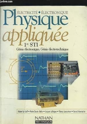 Image du vendeur pour Physique applique 1r SI : Gnie lectronique, gnie lectrotechnique mis en vente par Le-Livre