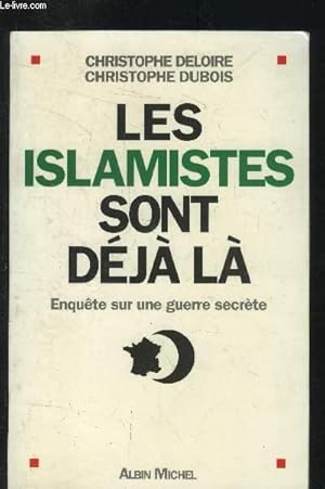 Image du vendeur pour Les islamistes sont dj l mis en vente par Le-Livre