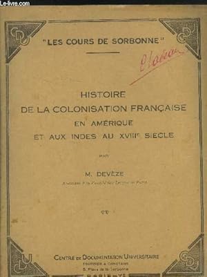 Seller image for Les cours de Sorbonne : Histoire de la colonisation franaise en Amrique et aux Indes au XVIIIe sicle for sale by Le-Livre