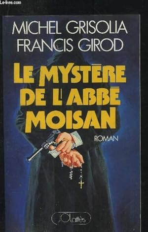 Image du vendeur pour Le mystre de l'Abb Moisan mis en vente par Le-Livre