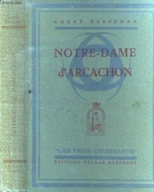 Image du vendeur pour Notre Dame d'Arcachon mis en vente par Le-Livre