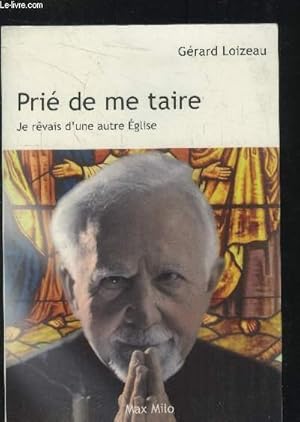 Immagine del venditore per Pri de me taire : Je rvais d'une autre Eglise venduto da Le-Livre