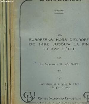 Seller image for Les cours de Sorbonne (Agr�gation)- 4 volumes : Les Europ�ens hors d'Europe de 1492 jusqu'� la fin du XVIIe si�cle - Fascicules I et II + Suite, Fascicules I et II for sale by Le-Livre