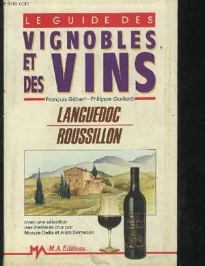 Imagen del vendedor de Le guide des vignobles et des vins : Languedoc, Roussillon a la venta por Le-Livre