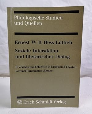 Seller image for II. Zeichen und Schichten in Drama und Theater: Gerhart Hauptmanns "Ratten". Soziale Interaktion und literarischer Dialog. Philologische Studien und Quellen. Heft 98. for sale by Antiquariat Bler