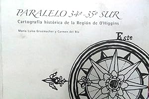 Paralelo 34° - 35 ° Sur. Cartografía histórica de la Región de O´Higgins