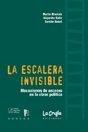 Imagen del vendedor de Escalera invisible, La. Mecanismos de ascenso en la clase poltica. a la venta por La Librera, Iberoamerikan. Buchhandlung