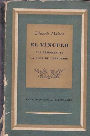 Imagen del vendedor de Vnculo, El / Los Rembrandts / La Rosa de Cernobio. a la venta por La Librera, Iberoamerikan. Buchhandlung