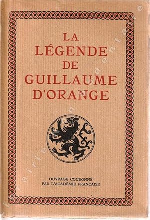 Image du vendeur pour La lgende de Guillaume d'Orange mis en vente par ARTLINK