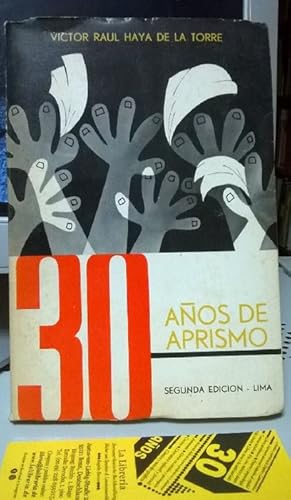 Imagen del vendedor de 30 aos de aprismo. a la venta por La Librera, Iberoamerikan. Buchhandlung