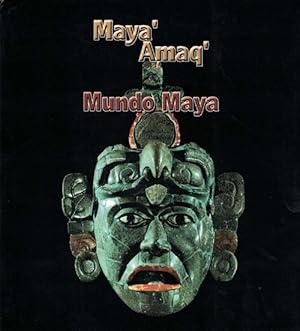 Maya' Amaq'. Mundo Maya. Título original: Die Welt der Maya. Traducido al castellano por Inés Pao...