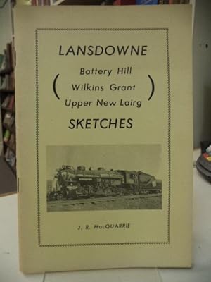 Lansdowne (Battery Hill, Wilkins Grant, Upper New Lairg) Sketches