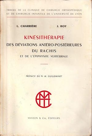 Image du vendeur pour Kinsithrapie des Dviations Antro-Postrieures du Rachis et de l'Epiphysite Vertbrale. mis en vente par ARTLINK