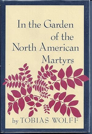 Imagen del vendedor de IN THE GARDEN OF THE NORTH AMERICAN MARTYRS a la venta por Charles Agvent,   est. 1987,  ABAA, ILAB