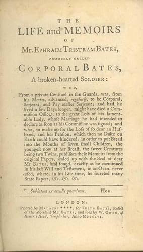 The Life and Memoirs of Mr. Ephraim Tristram Bates, Commonly Called Corporal Bates, A Broken-Hear...