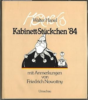 Seller image for Kabinett-Stckchen `84. Walter Hanel. Mit Anm. von Friedrich Nowottny. Hrsg. von Walter Keim. for sale by Ralf Bnschen