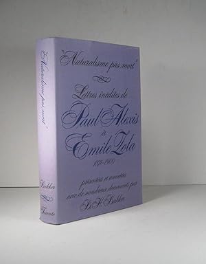 Imagen del vendedor de Naturalisme pas mort. Lettres indites de Paul Alexis  mile Zola a la venta por Librairie Bonheur d'occasion (LILA / ILAB)