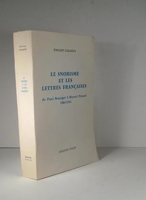 Imagen del vendedor de Le snobisme et les lettres franaises, de Paul Bourget  Marcel Proust 1884-1914 a la venta por Librairie Bonheur d'occasion (LILA / ILAB)