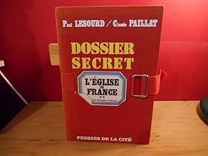 Imagen del vendedor de DOSSIER SECRET L'EGLISE DE FRANCE tome 2 de la revolution a nos jours a la venta por La Bouquinerie  Dd