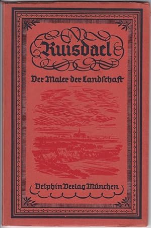 Ruisdael. Der Maler der Landschaft. Mit 28 Bildern. Kleine Delphin-Kunstbücher. 35. Bändchen.