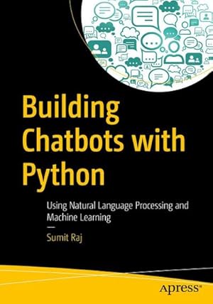 Immagine del venditore per Building Chatbots with Python : Using Natural Language Processing and Machine Learning venduto da AHA-BUCH GmbH
