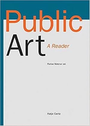 Seller image for Public Art, A Reader: Florian Matzner Editor for sale by Ivy Ridge Books/Scott Cranin