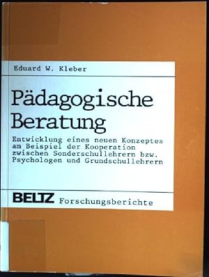 Bild des Verkufers fr Pdagogische Beratung : Entwicklung e. neuen Konzeptes am Beispiel d. Kooperation zwischen Sonderschullehrern bzw. Psychologen u. Grundschullehrern. Beltz-Forschungsberichte zum Verkauf von books4less (Versandantiquariat Petra Gros GmbH & Co. KG)