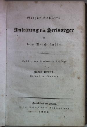 Bild des Verkufers fr Anleitung fr Seelsorger in dem Beichtstuhle. zum Verkauf von books4less (Versandantiquariat Petra Gros GmbH & Co. KG)