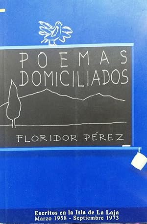 Imagen del vendedor de Poemas domiciliados. Escritos en la Isla de Laja, marzo 1958.septiembre 1973 a la venta por Librera Monte Sarmiento