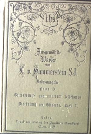 Seller image for Begrndung des Glaubens, Theil I. Gottesbeweise und moderner Atheismus. for sale by books4less (Versandantiquariat Petra Gros GmbH & Co. KG)