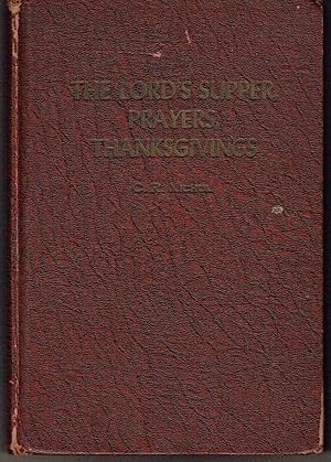 Imagen del vendedor de The Lord's Supper, Prayers: The Institution of the Lord's Supper, the Observance of the Supper, Thanks, Prayers for All Occasions a la venta por Hyde Brothers, Booksellers