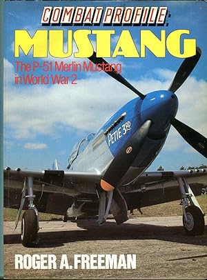 Seller image for Combat Profile: Mustang: The P-51 Merlin Mustang in World War 2 for sale by Barbarossa Books Ltd. (IOBA)