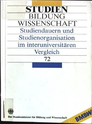 Seller image for Studiendauern und Studienorganisation im interuniversitren Vergleich. Schriftenreihe Studien, Bildung, Wissenschaft, Band 72 for sale by books4less (Versandantiquariat Petra Gros GmbH & Co. KG)