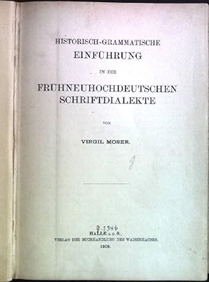 Imagen del vendedor de Historisch-Grammatische Einfhrung in die Frhneuhochdeutschen Schriftdialekte; a la venta por books4less (Versandantiquariat Petra Gros GmbH & Co. KG)