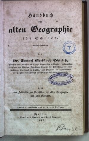 Handbuch der alten Geographie für Schulen. Nebst vier Zeittafeln zur Geschichte der alten Geograp...