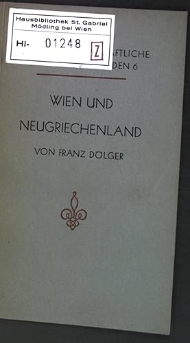 Seller image for Wien und Neugriechenland; Wiener wissenschaftliche Vortrge und Reden, Heft 6; for sale by books4less (Versandantiquariat Petra Gros GmbH & Co. KG)