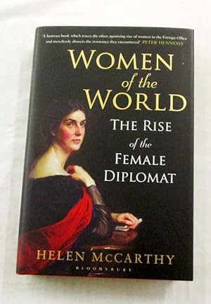 Women of the World The Rise of the Female Diplomat