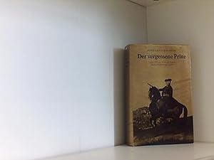 Bild des Verkufers fr Der vergessene Prinz. August Wilhelm, Prinz von Preussen, Bruder Friedrichs des Grossen. OLnbd mit OSU. Sauberes Exemplar. - 455 S. (pages) zum Verkauf von Book Broker