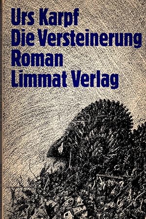 Seller image for Die Versteinerung. Roman. for sale by Rdner Versandantiquariat