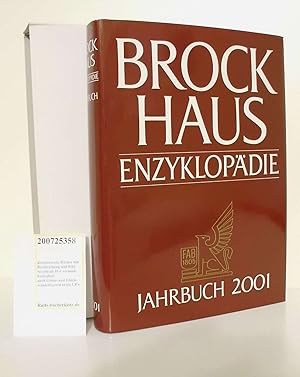 Bild des Verkufers fr Brockhaus-Enzyklopdie / Jahrbuch Teil: 2001. / [Red. Leitung: Heike Pfersdorff ; Michael Venhoff] zum Verkauf von ralfs-buecherkiste