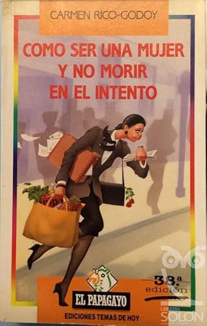 Como ser una mujer y no morir en el intento