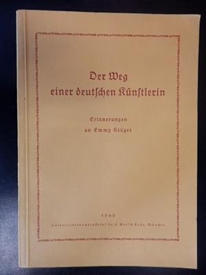 Der Weg einer deutschen Künstlerin - Erinnerungen an Emmy Krüger